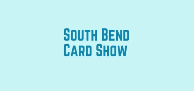 The South Bend Card Show in South Bend, Indiana on Saturday, December 6, 2025