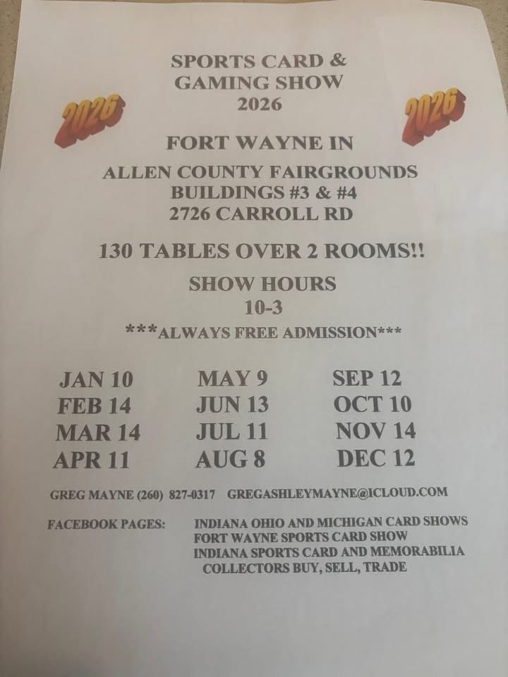 2026 Fort Wayne Sports Card Show Schedule Flyer. Monthly Show in Fort Wayne, Indiana.