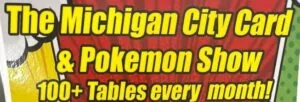 2026 Michigan City Sports Card & Pokemon Show Event Flyer and Schedule. Monthly Show in Michigan City, Indiana