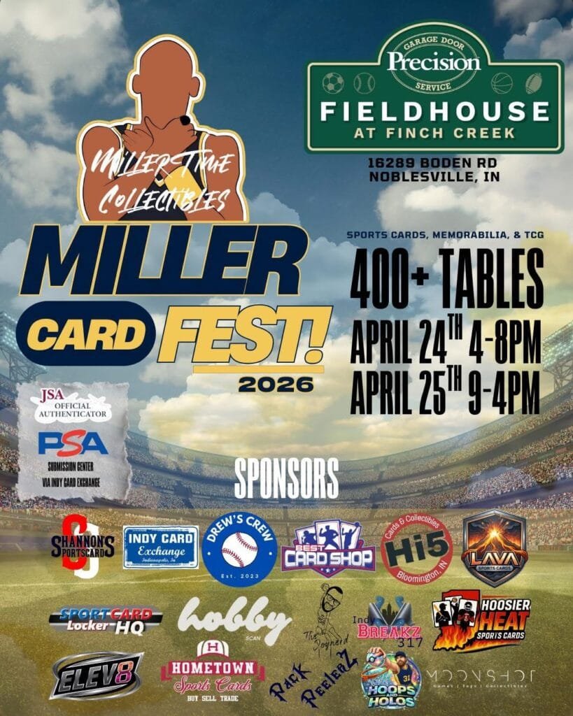 Miller Card Fest 2026
Precision Field House at Finch Creek
400+ Tables
Sports Card Shows