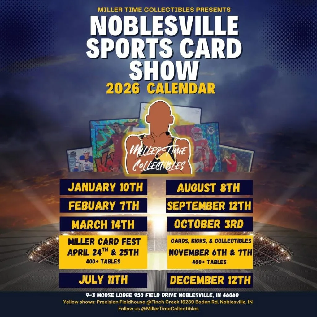 2026.Noblesville Sports Card Show Monthly Sports Card Show Event Flyer in Noblesville, Indiana presented by Miller Time Collectibles